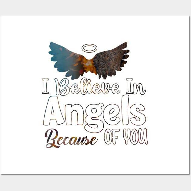 I Believe In Angels Because of you Wall Art by usastore